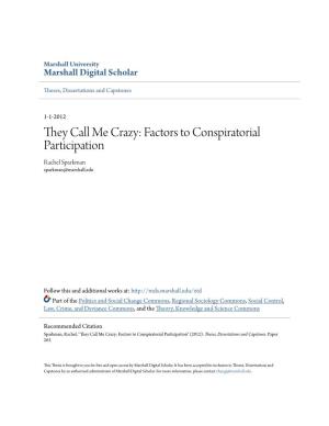 They Call Me Crazy: Factors to Conspiratorial Participation Rachel Sparkman Sparkman@Marshall.Edu