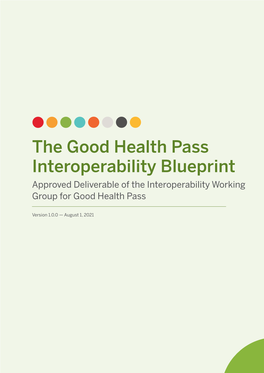 The Good Health Pass Interoperability Blueprint Approved Deliverable of the Interoperability Working Group for Good Health Pass