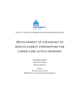 Development of Strategies to Reduce Energy Expenditure for Lower-Limb Active Or- Thoses Author: Daniel Sanz Merodio Advisor: Dr