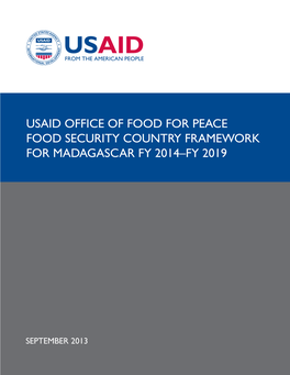 Usaid Office of Food for Peace Food Security Country Framework for Madagascar Fy 2014–Fy 2019