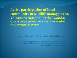 Active Participation of Local Community in Wildlife Management, Volcanoes National Park/Rwanda; Case of Porter Association Called Cooperative Kabaho Ngagi Sabyinyo