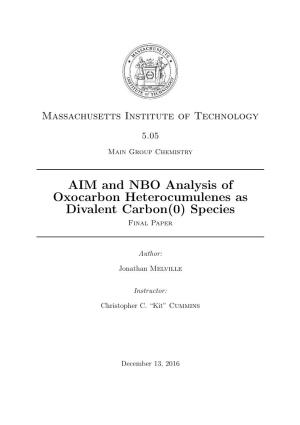 AIM and NBO Analysis of Oxocarbon Heterocumulenes As Divalent Carbon(0) Species Final Paper