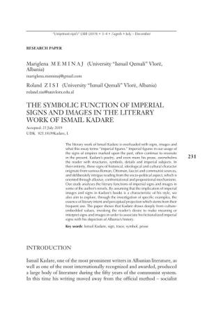 THE SYMBOLIC FUNCTION of IMPERIAL SIGNS and IMAGES in the LITERARY WORK of ISMAIL KADARE Accepted: 25 July 2019 UDK 821.18.09Kadare, I
