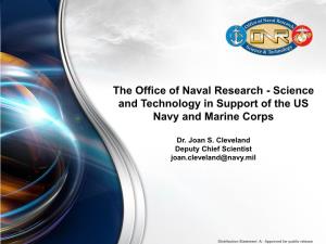 The Office of Naval Research - Science and Technology in Support of the US Navy and Marine Corps