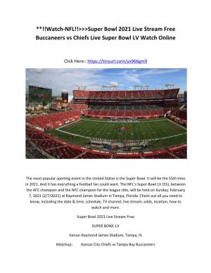 Watch-NFL!!&gt;&gt;&gt;Super Bowl 2021 Live Stream Free Buccaneers Vs Chiefs