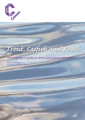 Trout, Catfish and Roach the Beginner’S Guide to Census Population Estimates