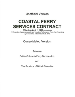 COASTAL FERRY SERVICES CONTRACT Effective April 1, 2003 and Includes 14 Amending Agreements up to and Including Performance Term Four Amending Agreement No