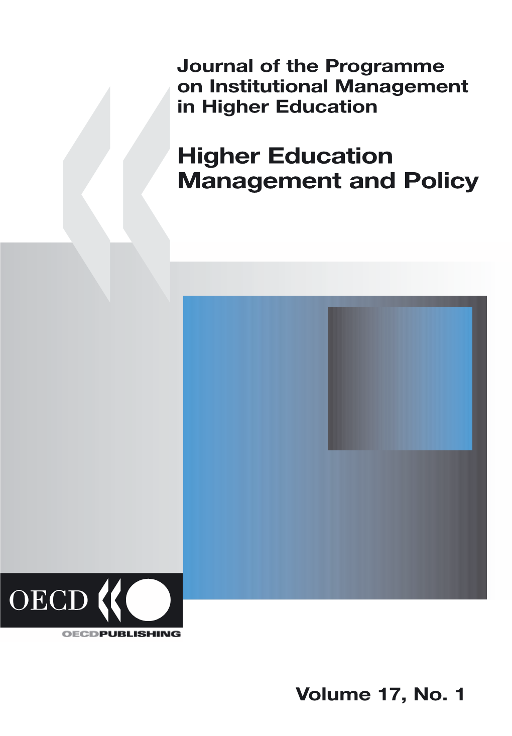 Higher Education Management and Policy 45 23 -:HRLGSC=XYZUUU: 89 2005 01 1 P (3 ISSUES)