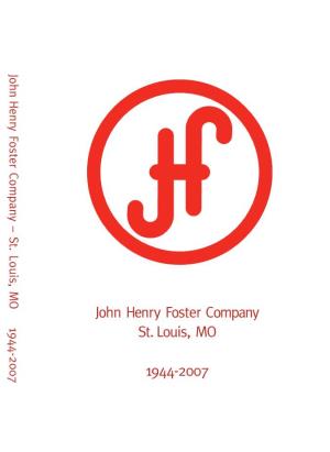 John Henry Foster Company St. Louis, MO 1944-2007
