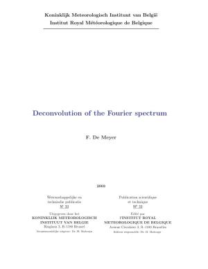 Deconvolution of the Fourier Spectrum