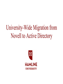 University-Wide Migration from Novell to Active Directory Background Information