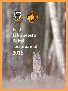 Eesti Jahimeeste Seltsi Aastaraamat EJS AASTARAAMAT 2018 2018 2 EJS AASTARAAMAT 2018