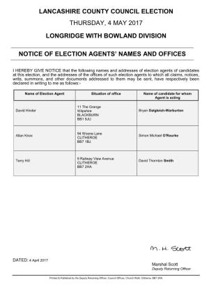 Lancashire County Council Election Thursday, 4 May 2017 Longridge with Bowland Division Notice of Election Agents' Names and O