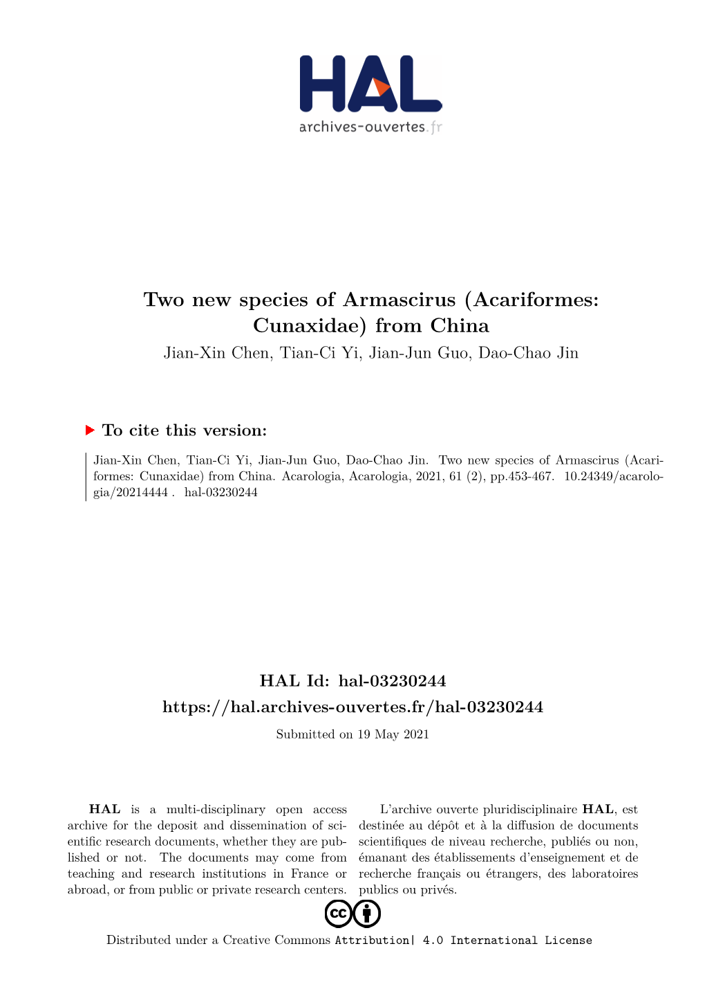 Two New Species of Armascirus (Acariformes: Cunaxidae) from China Jian-Xin Chen, Tian-Ci Yi, Jian-Jun Guo, Dao-Chao Jin