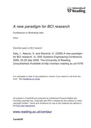 A New Paradigm for BCI Research