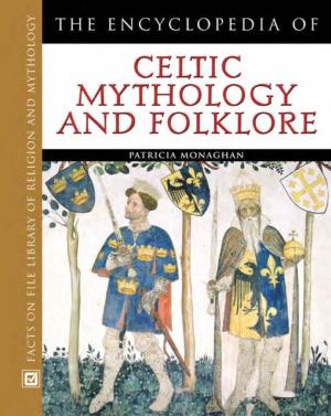 Encyclopedia of CELTIC MYTHOLOGY and FOLKLORE