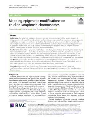 Mapping Epigenetic Modifications on Chicken Lampbrush Chromosomes Tatiana Kulikova , Anna Surkova , Anna Zlotina and Alla Krasikova*