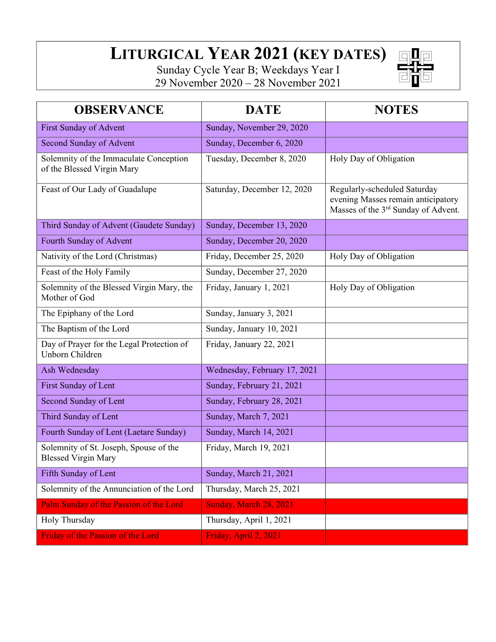 LITURGICAL YEAR 2021 (KEY DATES) Sunday Cycle Year B; Weekdays Year I 29 November 2020 – 28 November 2021