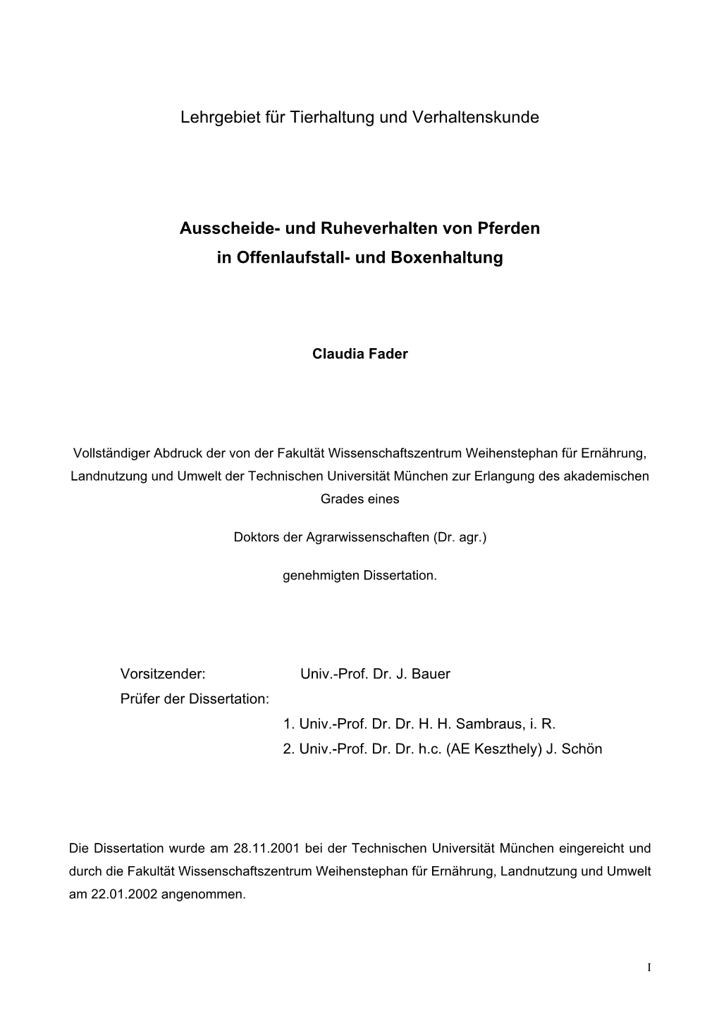 Lehrgebiet Für Tierhaltung Und Verhaltenskunde Ausscheide- Und Ruheverhalten Von Pferden in Offenlaufstall- Und Boxenhaltung