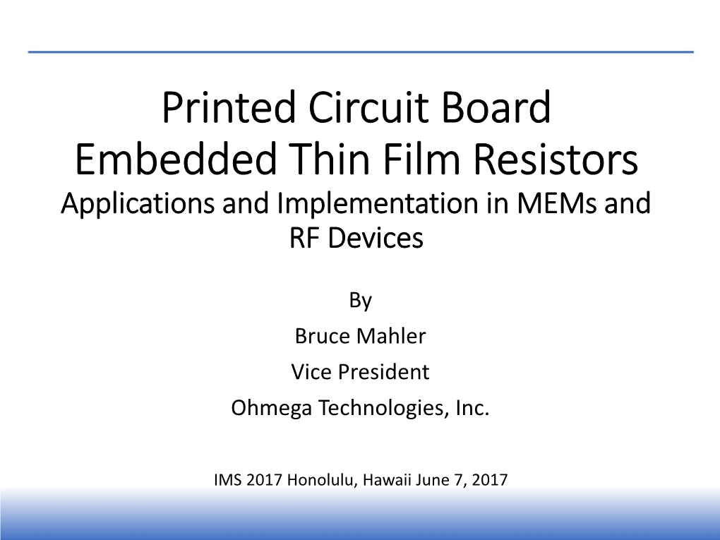 Printed Circuit Board Embedded Thin Film Resistors Applications and Implementation in Mems and RF Devices