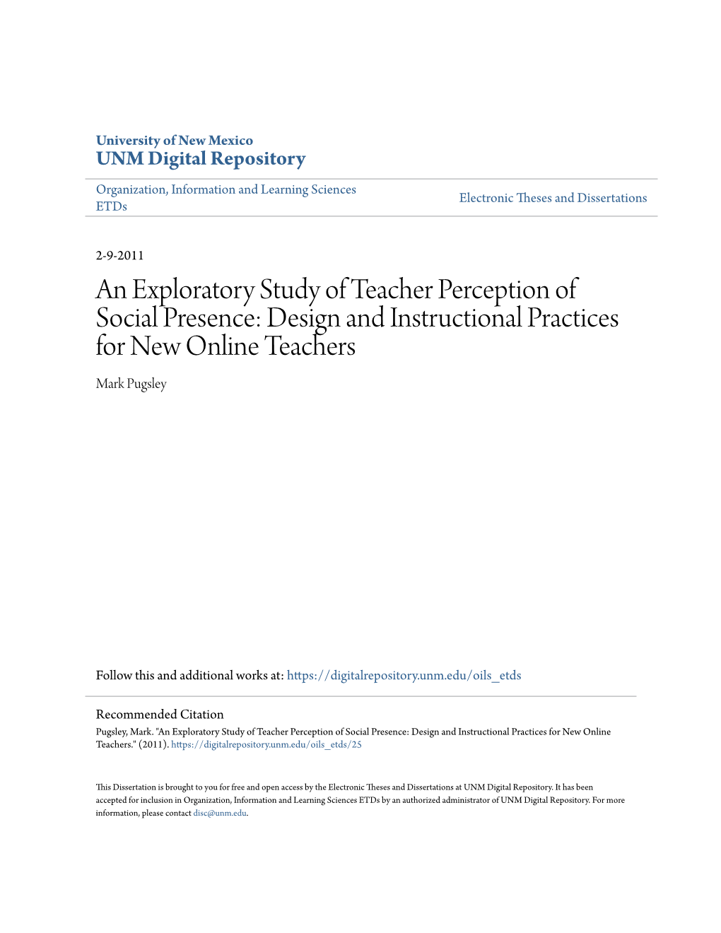 An Exploratory Study of Teacher Perception of Social Presence: Design and Instructional Practices for New Online Teachers Mark Pugsley