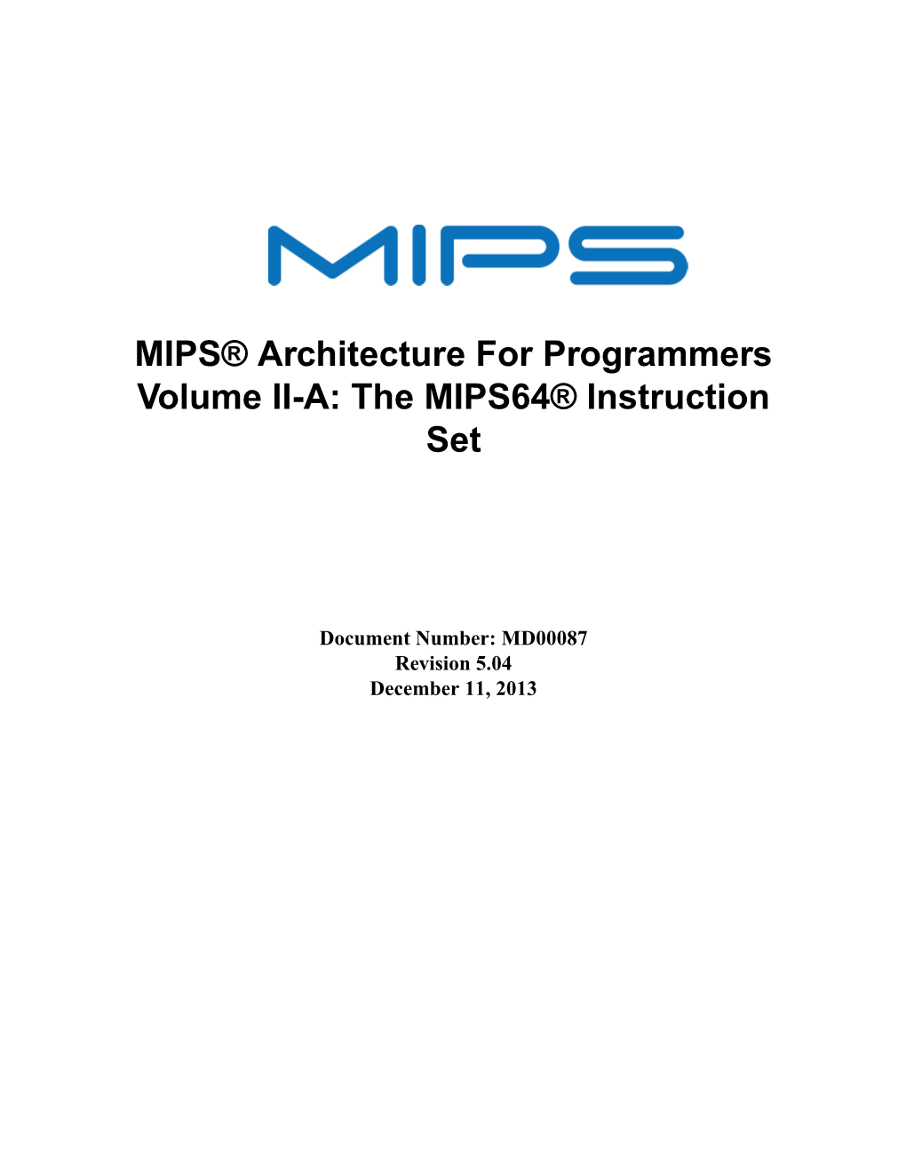 MIPS® Architecture for Programmers Volume II-A: the MIPS64® Instruction