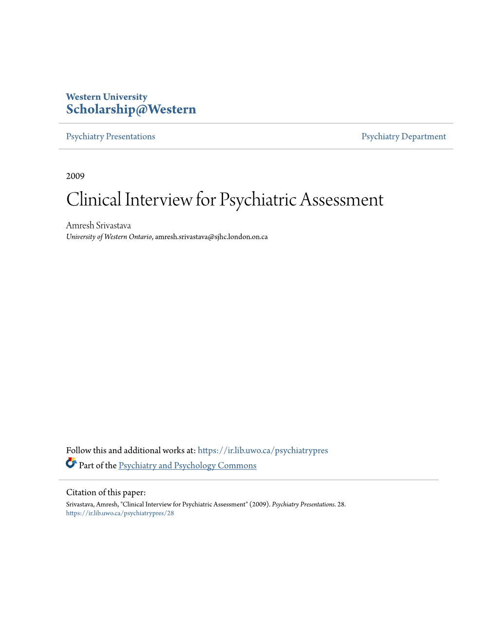 Clinical Interview for Psychiatric Assessment Amresh Srivastava University of Western Ontario, Amresh.Srivastava@Sjhc.London.On.Ca