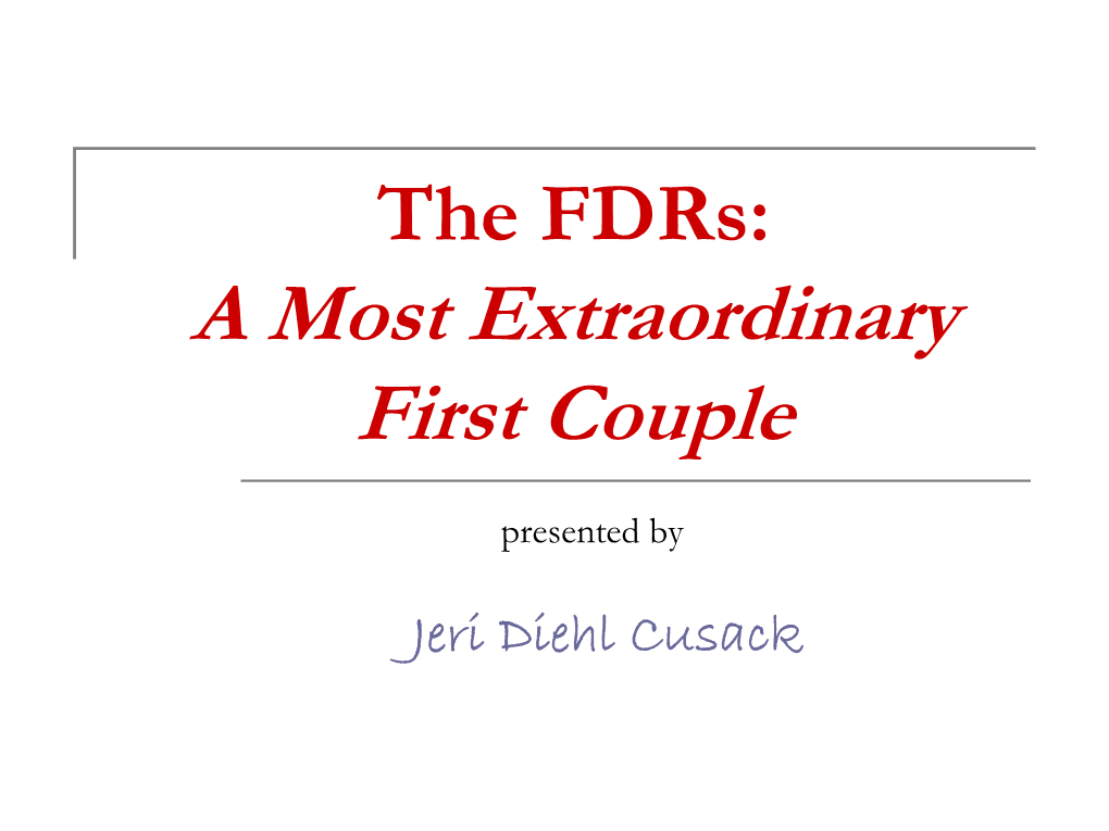 The Fdrs: a Most Extraordinary First Couple