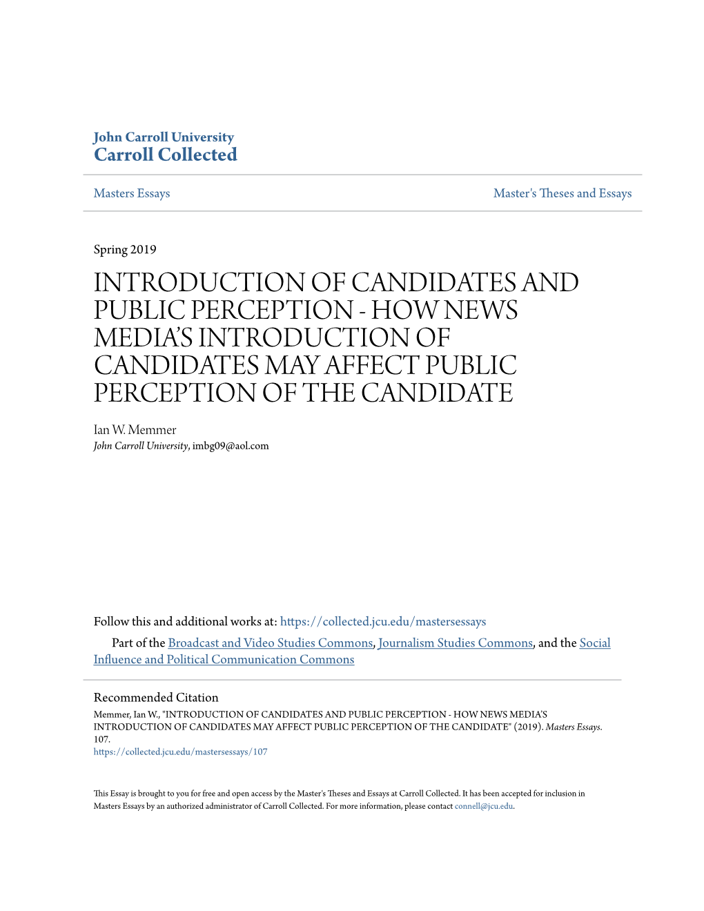 INTRODUCTION of CANDIDATES and PUBLIC PERCEPTION - HOW NEWS MEDIA’S INTRODUCTION of CANDIDATES MAY AFFECT PUBLIC PERCEPTION of the CANDIDATE Ian W