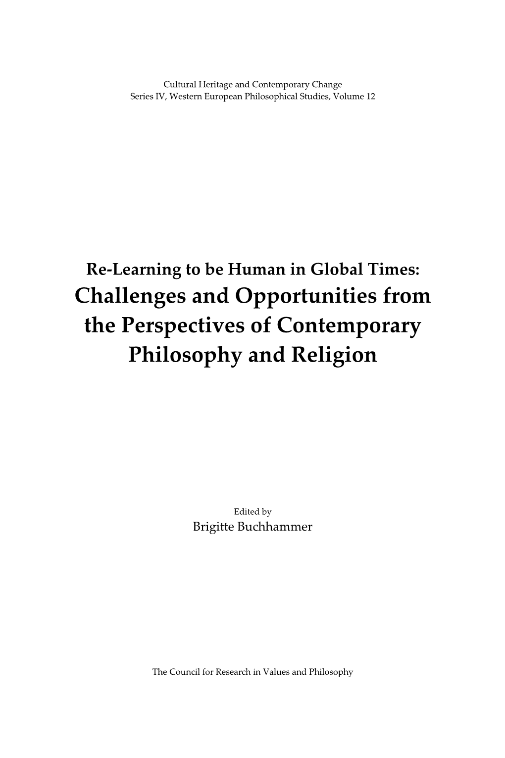 Challenges and Opportunities from the Perspectives of Contemporary Philosophy and Religion