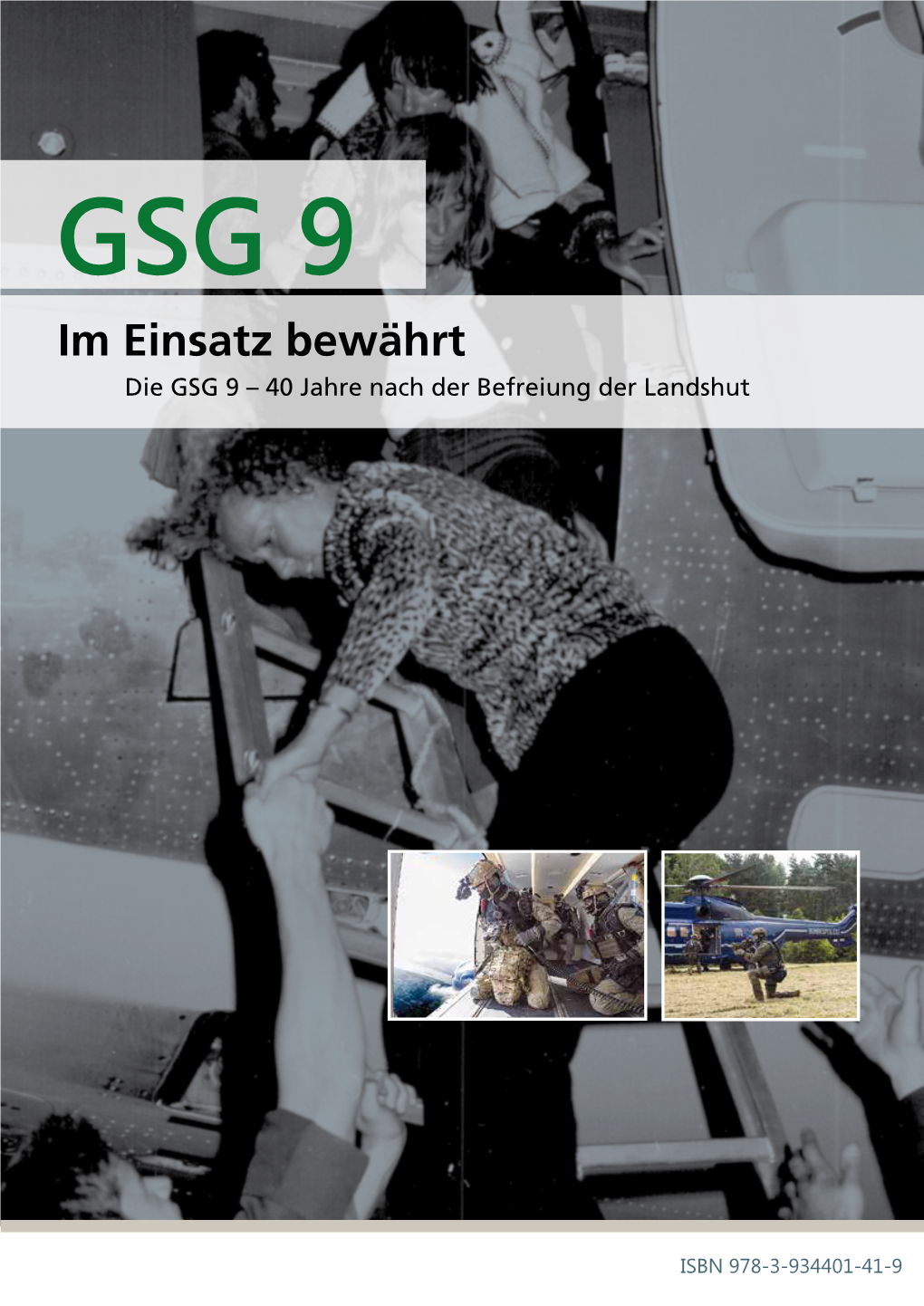 GSG 9 Im Einsatz Bewährt Die GSG 9 – 40 Jahre Nach Der Befreiung Der Landshut
