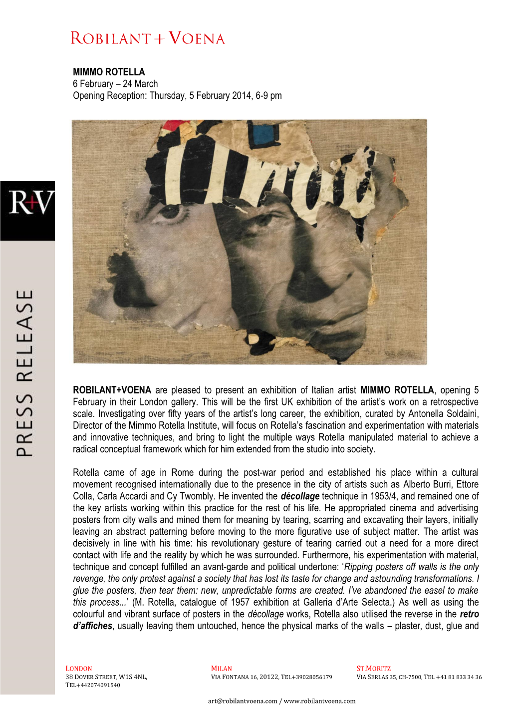 MIMMO ROTELLA 6 February – 24 March Opening Reception: Thursday, 5 February 2014, 6-9 Pm