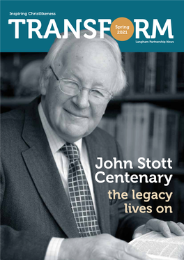 John Stott Centenary the Legacy Lives on Contents