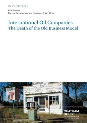 International Oil Companies the Death of the Old Business Model