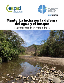 Manto: La Lucha Por La Defensa Del Agua Y El Bosque La Experiencia De 14 Comunidades