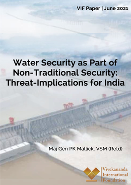 Water Security As Part of Non-Traditional Security: Threat- Implications for India