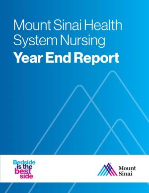 Mount Sinai Health System Nursing Year End Report a Message from the Chief Nurse Executive