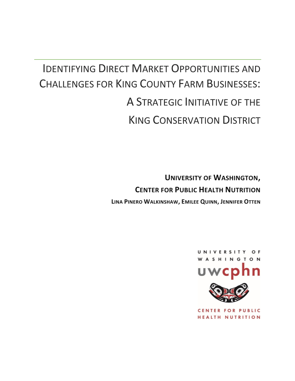 Identifying Direct Market Opportunities and Challenges for King County Farm Businesses: a Strategic Initiative of the King Conservation District