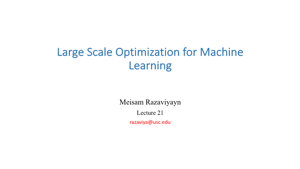 Large Scale Optimization for Machine Learning