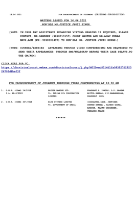 Matters Listed for 16.06.2021 Hon'ble Ms.Justice Jyoti Singh [Note: in Case Any Assistance Regarding Virtual Hearing Is Required