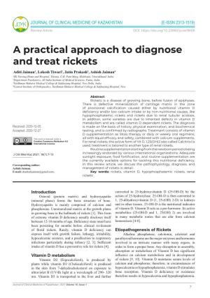 A Practical Approach to Diagnose and Treat Rickets Aditi Jaiman1, Lokesh Tiwari2, Jatin Prakash3, Ashish Jaiman4 1SK Nursing Home and Hospital, Tikonia, G.B