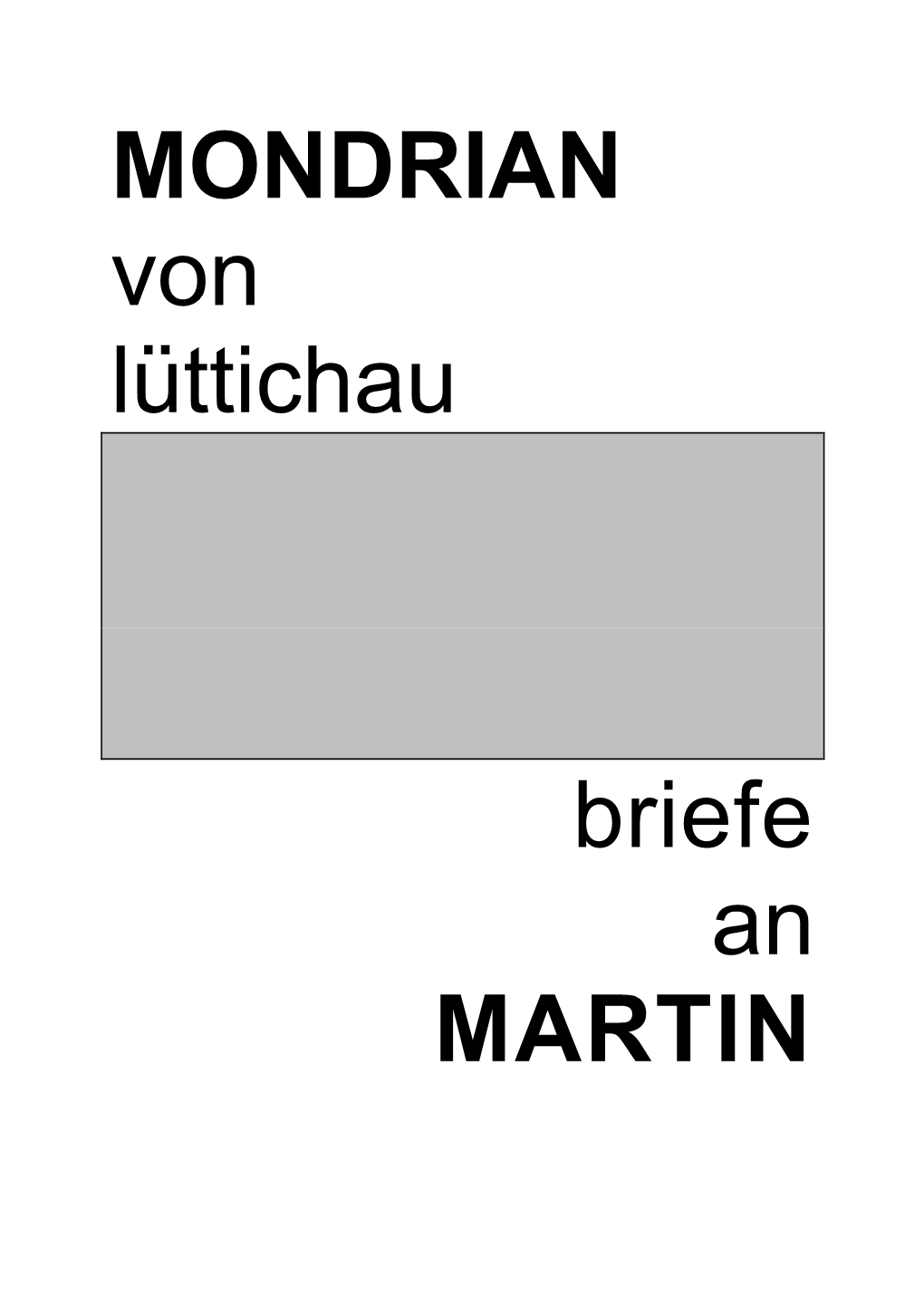 MONDRIAN Von Lüttichau Briefe an MARTIN