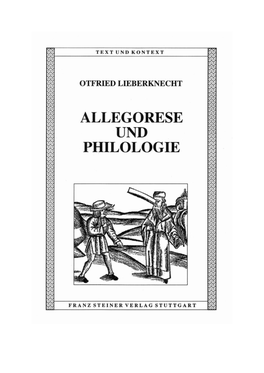 Allegorese Und Philologie : Überlegungen Zum Problem Des Mehrfachen Schriftsinns in Dantes „Commedia“ / Otfried Lieberknecht