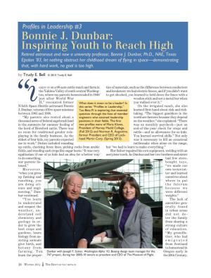 Bonnie J. Dunbar: Inspiring Youth to Reach High Retired Astronaut and Now a University Professor, Bonnie J