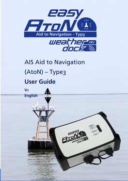 AIS Aid to Navigation (Aton) – Type3 User Guide V1