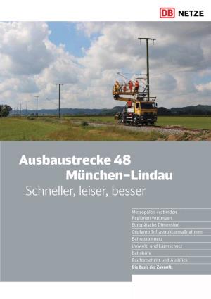 Ausbaustrecke 48 München–Lindau Schneller, Leiser, Besser