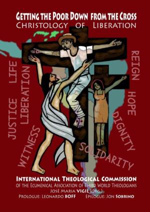 Getting the Poor Down from the Cross: a Christology of Liberation
