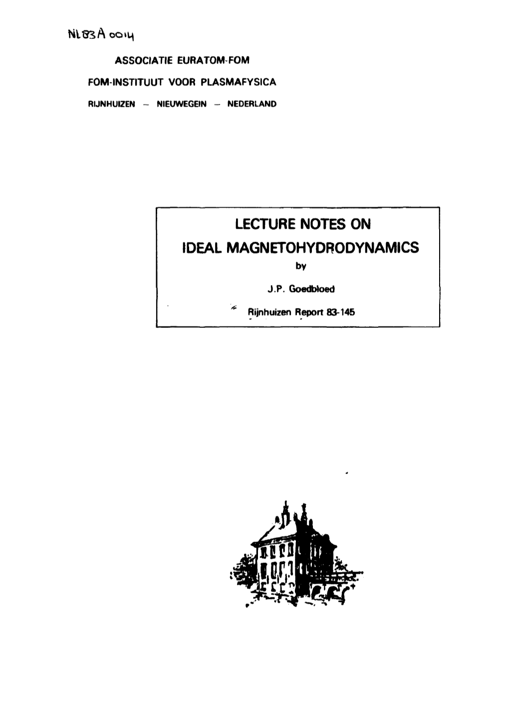 LECTURE NOTES on IDEAL MAGNETOHYDRODYNAMICS By