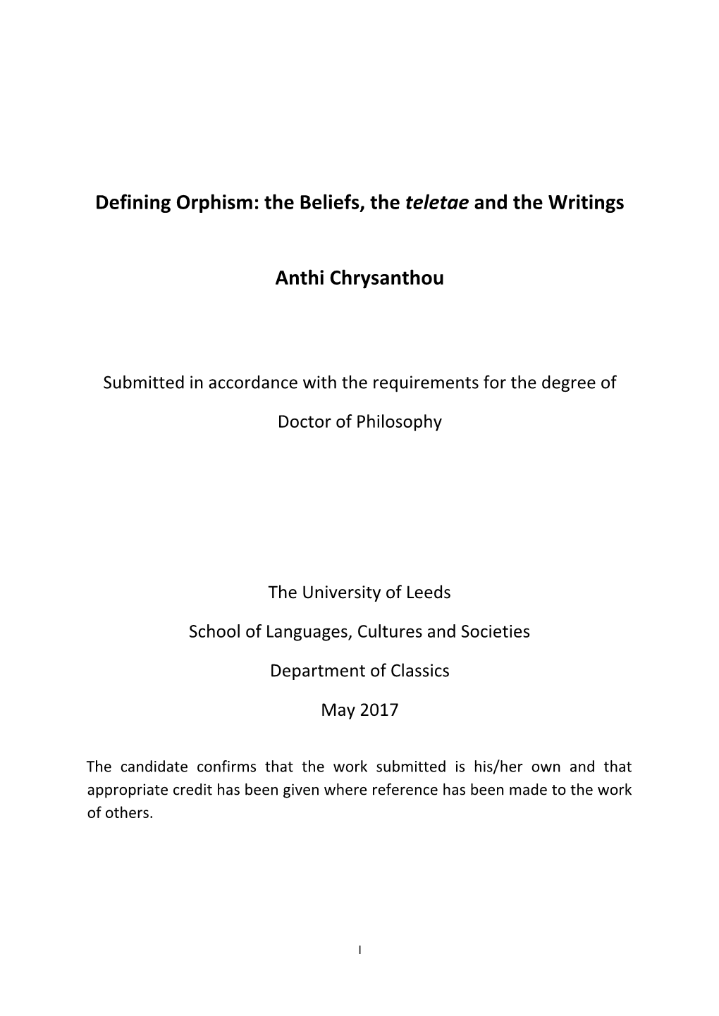 Defining Orphism: the Beliefs, the Teletae and the Writings