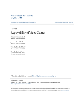Replayability of Video Games Douglas John Griesbach Worcester Polytechnic Institute